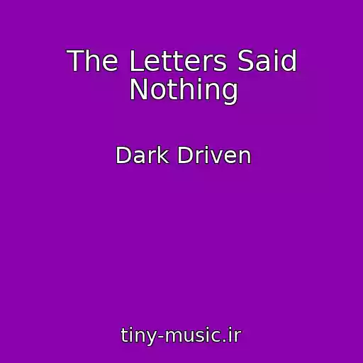 کاور آهنگ The Letters Said Nothing از Dark Driven
