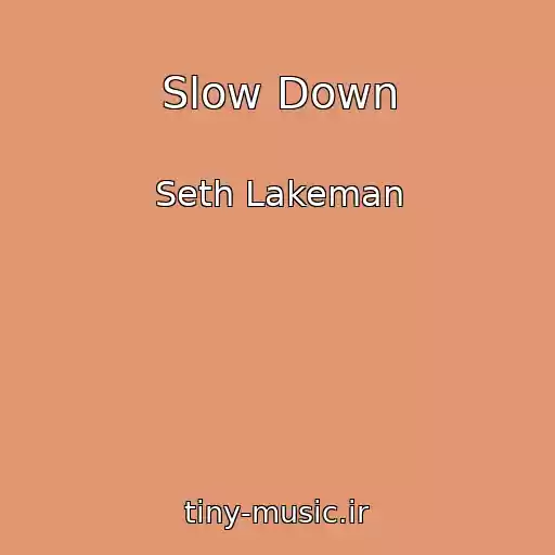 کاور آهنگ Slow Down از Seth Lakeman
