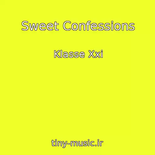 کاور آهنگ Sweet Confessions از Klasse Xxi
