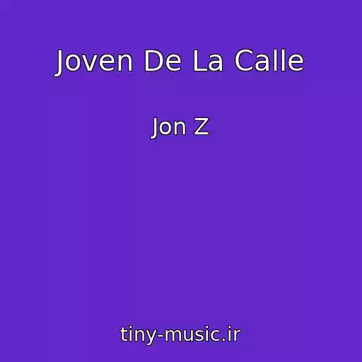 کاور آهنگ Joven De La Calle از Jon Z