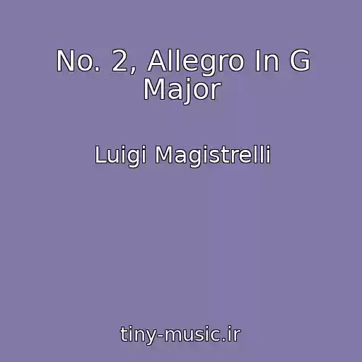 کاور آهنگ No. 2, Allegro In G Major از Luigi Magistrelli