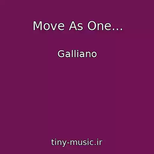 کاور آهنگ Move As One... از Galliano