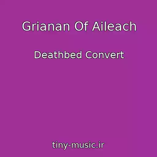 کاور آهنگ Grianan Of Aileach از Deathbed Convert