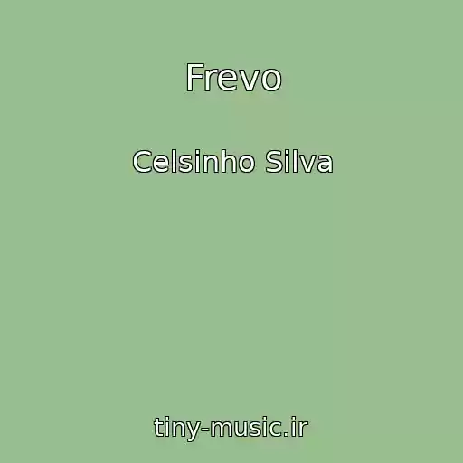کاور آهنگ Frevo از Celsinho Silva