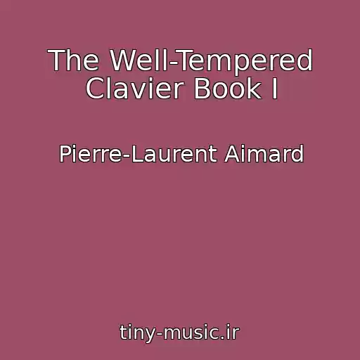 کاور آهنگ The Well-Tempered Clavier Book I از Pierre-Laurent Aimard