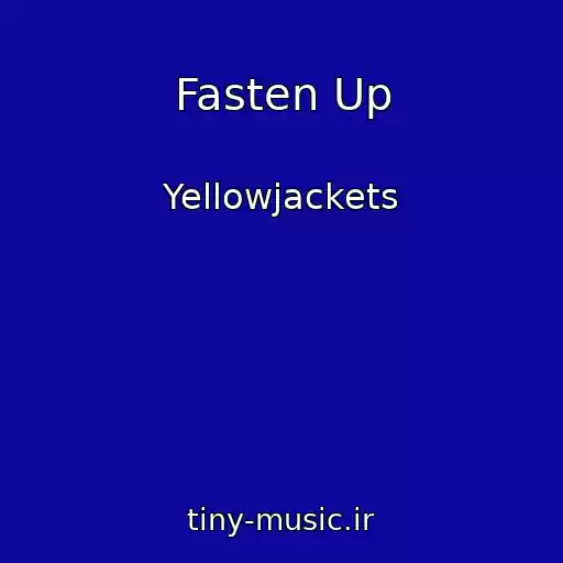 کاور آهنگ Fasten Up از Yellowjackets