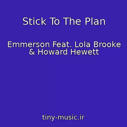 کاور آهنگ Stick To The Plan از Emmerson Feat. Lola Brooke & Howard Hewett