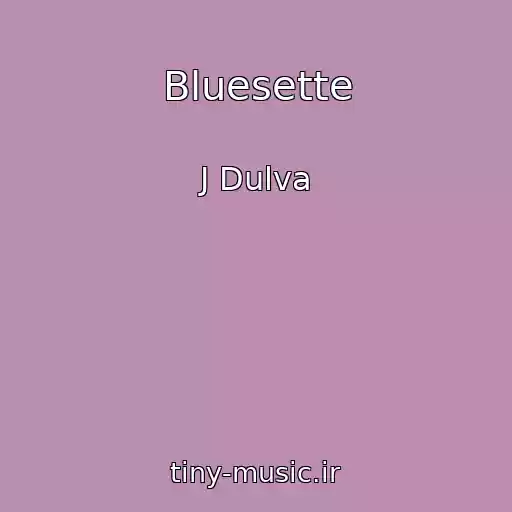 کاور آهنگ Bluesette از J Dulva