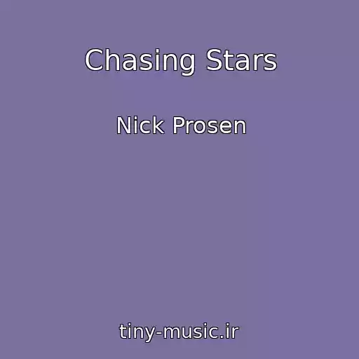 کاور آهنگ Chasing Stars از Nick Prosen