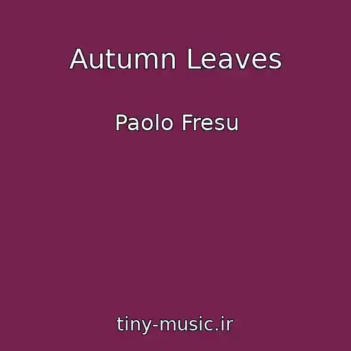 کاور آهنگ Autumn Leaves از Paolo Fresu