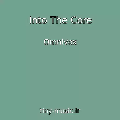 کاور آهنگ Into The Core از Omnivox