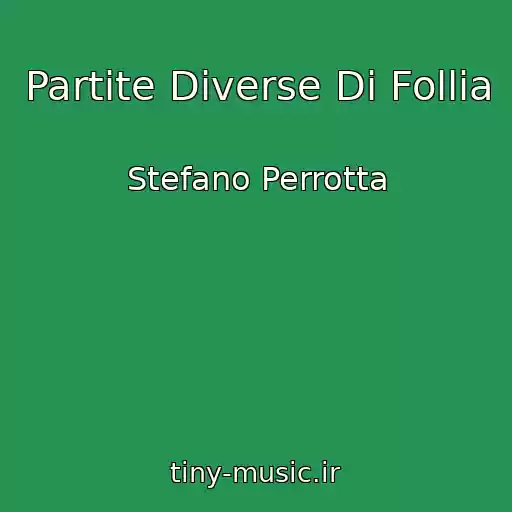 کاور آهنگ Partite Diverse Di Follia از Stefano Perrotta