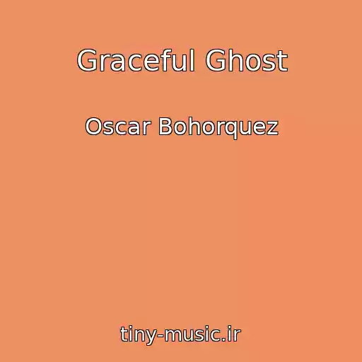 کاور آهنگ Graceful Ghost از Oscar Bohorquez