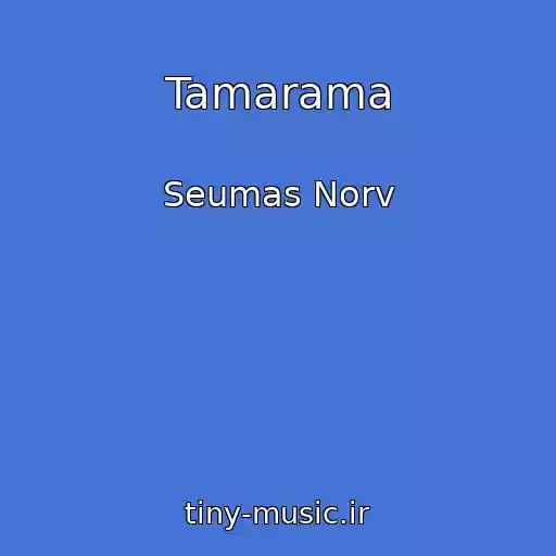 کاور آهنگ Tamarama از Seumas Norv