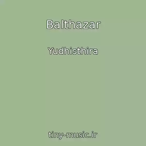 کاور آهنگ Balthazar از Yudhisthira