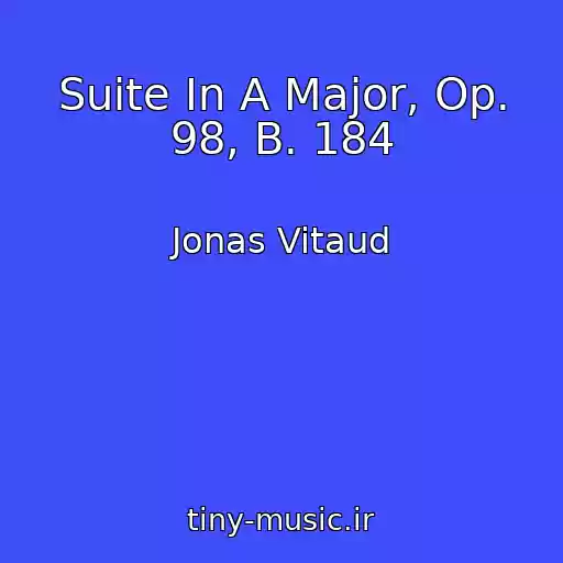 کاور آهنگ Suite In A Major, Op. 98, B. 184 از Jonas Vitaud