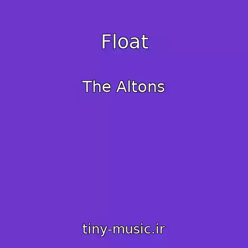 کاور آهنگ Float از The Altons