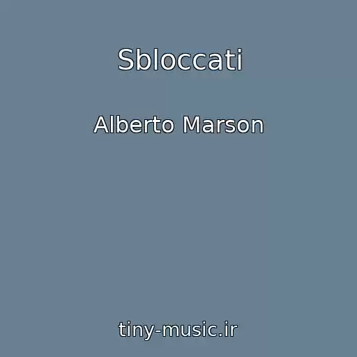 کاور آهنگ Sbloccati از Alberto Marson