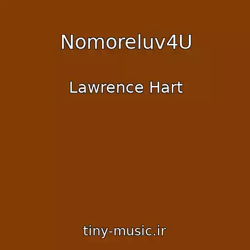 کاور آهنگ Nomoreluv4U از Lawrence Hart