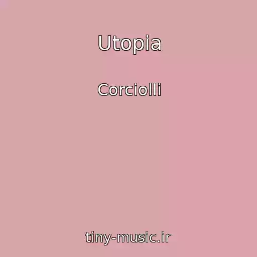 کاور آهنگ Utopia از Corciolli