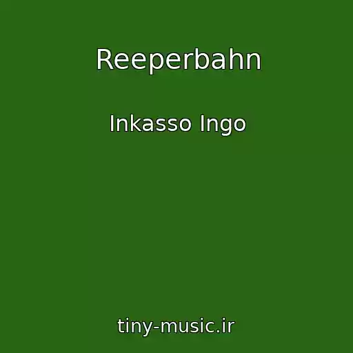 کاور آهنگ Reeperbahn از Inkasso Ingo