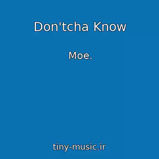 کاور آهنگ Don'tcha Know از Moe.
