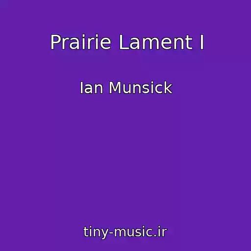 کاور آهنگ Prairie Lament I از Ian Munsick