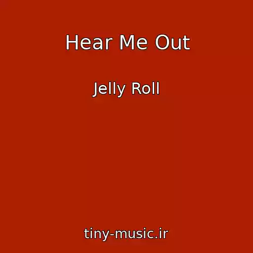 کاور آهنگ Hear Me Out از Jelly Roll