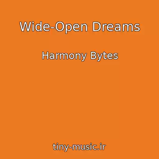 کاور آهنگ Wide-Open Dreams از Harmony Bytes