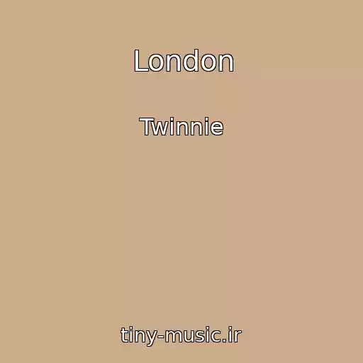 کاور آهنگ London از Twinnie