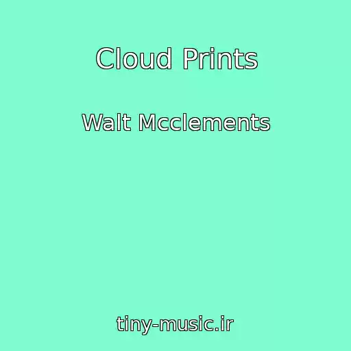 کاور آهنگ Cloud Prints از Walt Mcclements