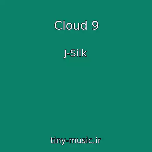 کاور آهنگ Cloud 9 از J-Silk