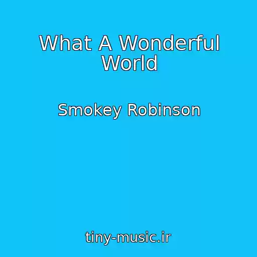 کاور آهنگ What A Wonderful World از Smokey Robinson