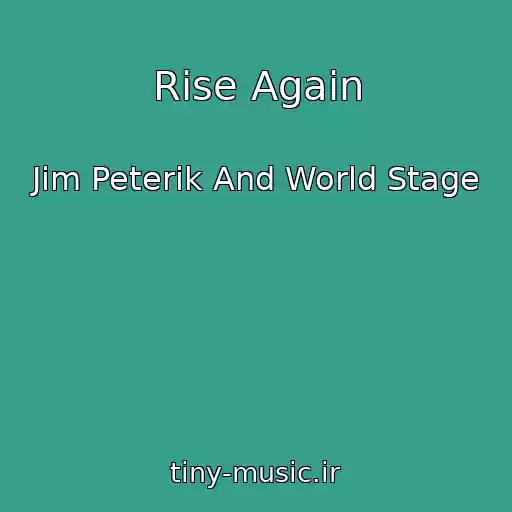 کاور آهنگ Rise Again از Jim Peterik And World Stage