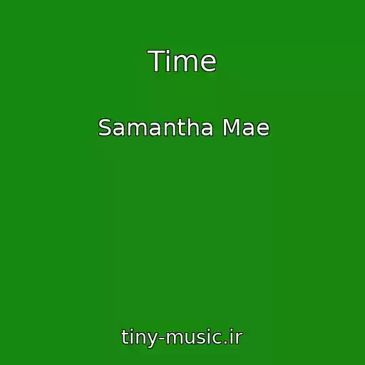 کاور آهنگ Time از Samantha Mae