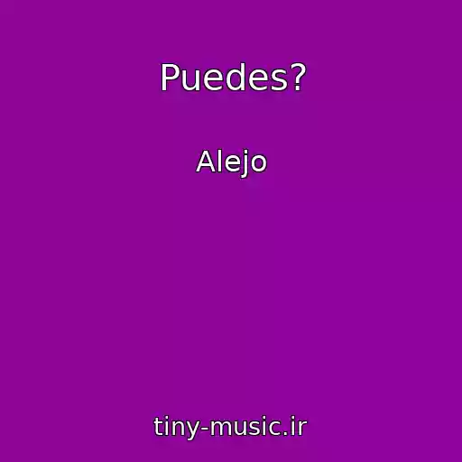 کاور آهنگ Puedes? از Alejo