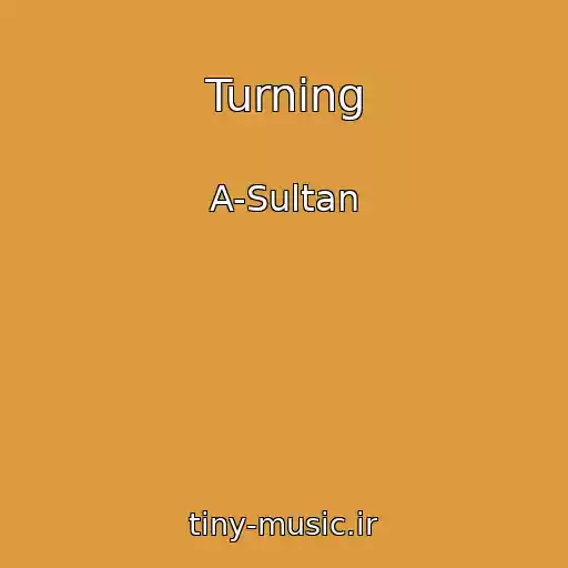 کاور آهنگ Turning از A-Sultan