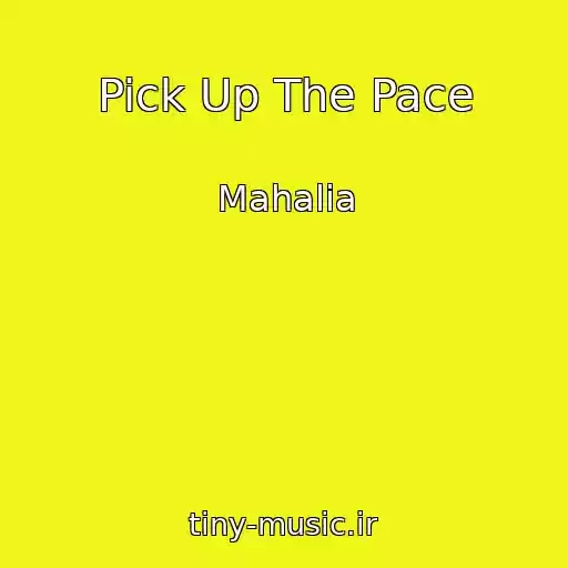 کاور آهنگ Pick Up The Pace از Mahalia