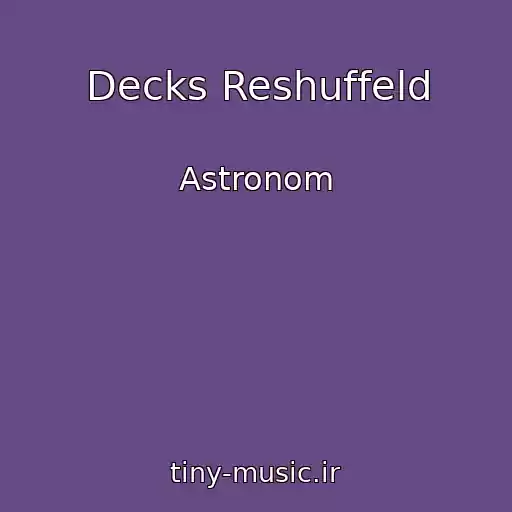 کاور آهنگ Decks Reshuffeld از Astronom