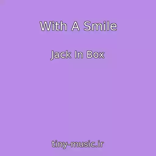 کاور آهنگ With A Smile از Jack In Box