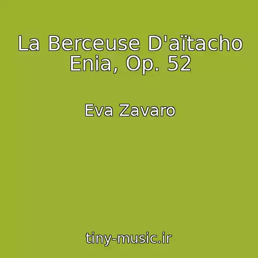 کاور آهنگ La Berceuse D'aïtacho Enia, Op. 52 از Eva Zavaro