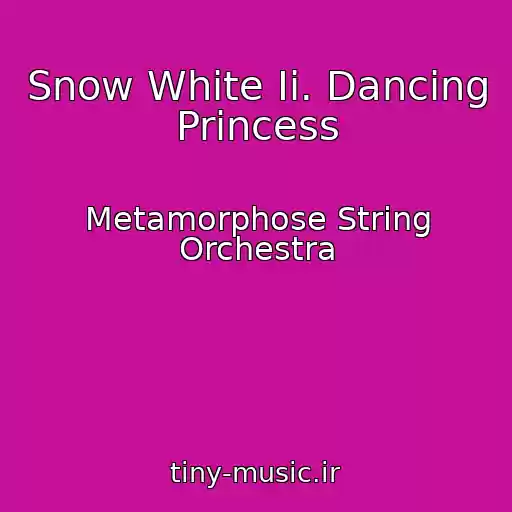 کاور آهنگ Snow White Ii. Dancing Princess از Metamorphose String Orchestra