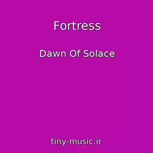 کاور آهنگ Fortress از Dawn Of Solace
