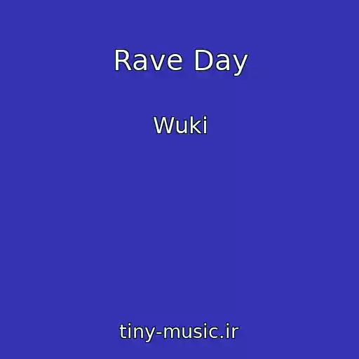 کاور آهنگ Rave Day از Wuki