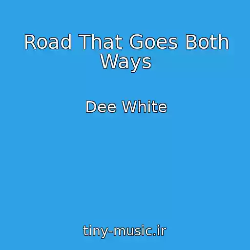کاور آهنگ Road That Goes Both Ways از Dee White
