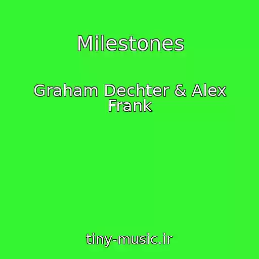 کاور آهنگ Milestones از Graham Dechter & Alex Frank