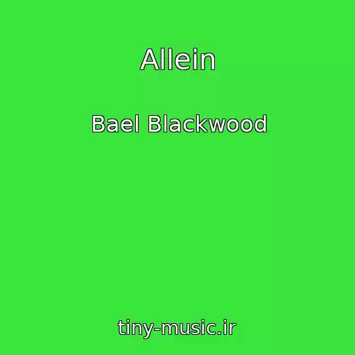 کاور آهنگ Allein از Bael Blackwood