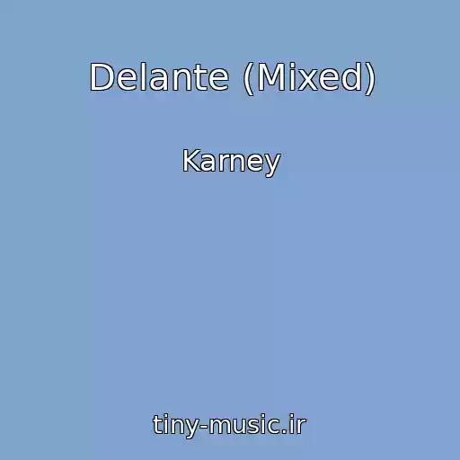 کاور آهنگ Delante (Mixed) از Karney