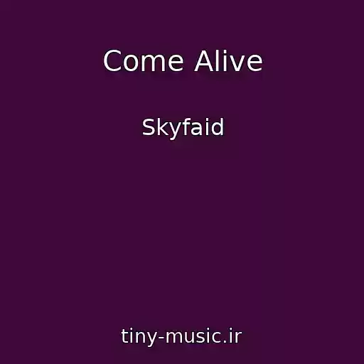 کاور آهنگ Come Alive از Skyfaid