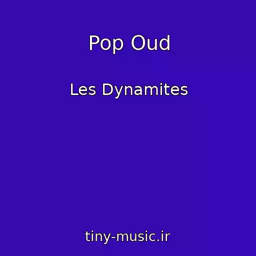 کاور آهنگ Pop Oud از Les Dynamites